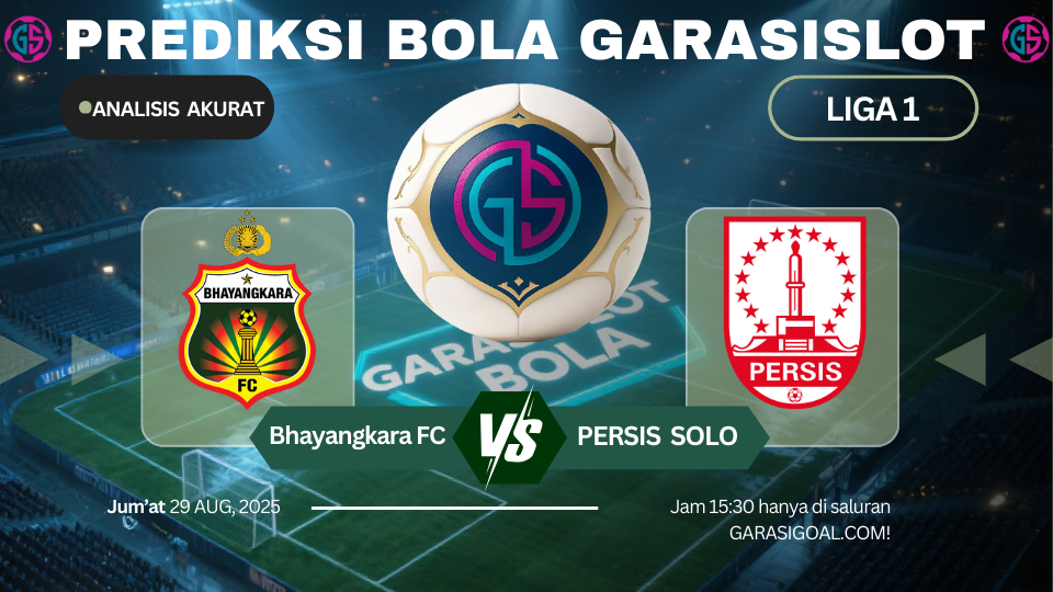 GARASISLOT - Prediksi Bola Bhayangkara Fc vs Persis 29 Jum'at