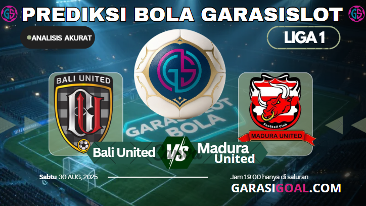 GARASISLOT Prediksi Bola Bali United vs Madura United Sabtu