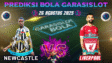 GARASISLOT >> Prediksi Bola Newcastle vs Liverpool 26 Agustus