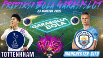 Garasislot - Prediksi Bola Tottenham vs Manchester City Hari ini