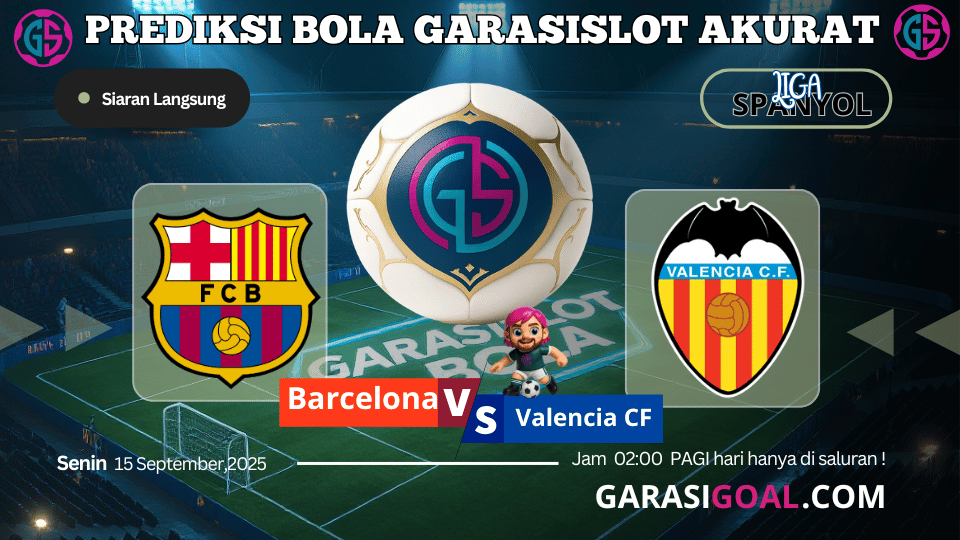 GARASISLOT Prediksi Barcelona vs Valencia 15 september 2025