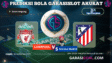 GARASISLOT Prediksi bola Liverpool vs Atletico madrid AKURAT!