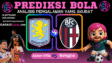 prediksi-skor-garasislot-aston-villa-vs-bologna-akurat-2025