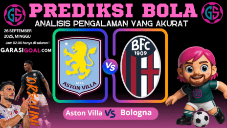 prediksi-skor-garasislot-aston-villa-vs-bologna-akurat-2025
