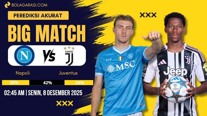 GARASISLOT Prediksi bola Napoli vs Juventus