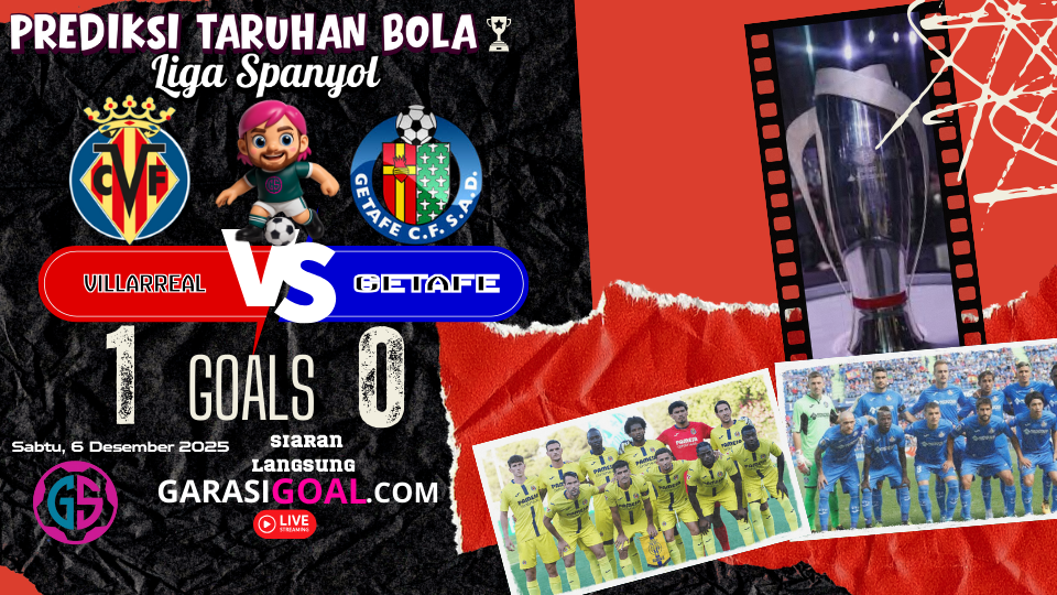 GARASISLOT Prediksi bola Villarreal vs Getafe