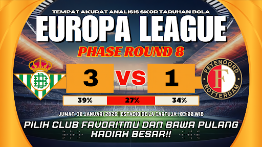 GARASISLOT Prediksi bola Real Betis vs Feyenoord