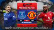 GARASISLOT Prediksi bola Everton  vs Manchester United