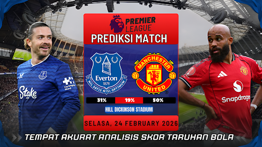 GARASISLOT Prediksi bola Everton vs Manchester United