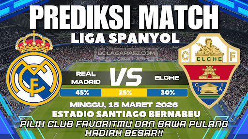 GARASILLOT Prediksi bola Real Madrid vs Elche